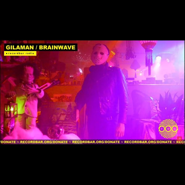GILA MAN - BRAINWAVE | ECLECTIC DJ SET