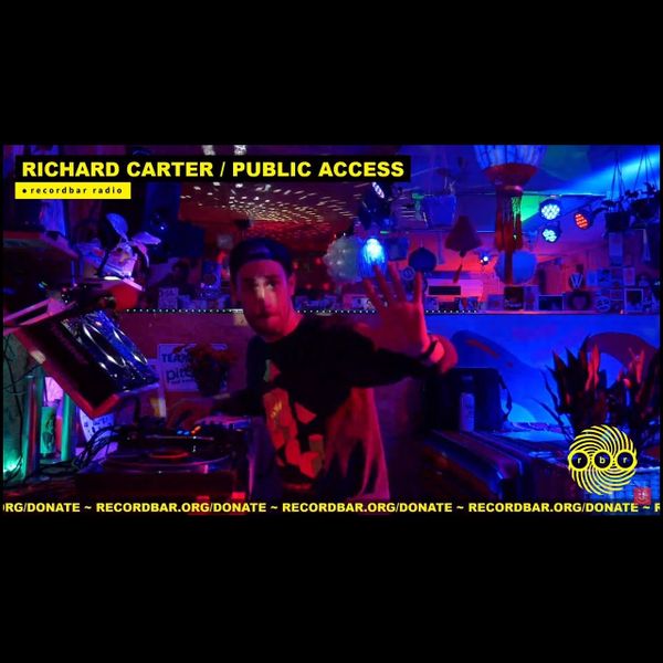 RICHARD CARTER - PUBLIC ACCESS | LEFTFIELD DANCE DJ SET