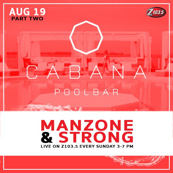 Cabana Pool Bar Manzone Strong Z103.5 Live To Air Aug 19.2018