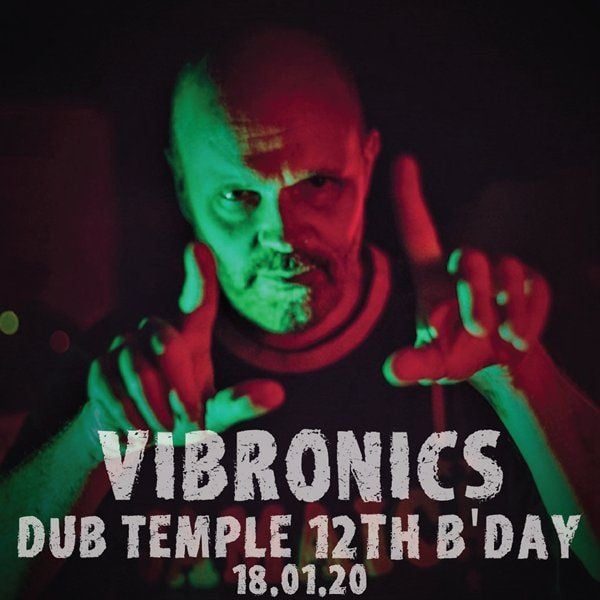 Vibronics live at Dub Temple 12th Bday - Krakow 18th January 2020