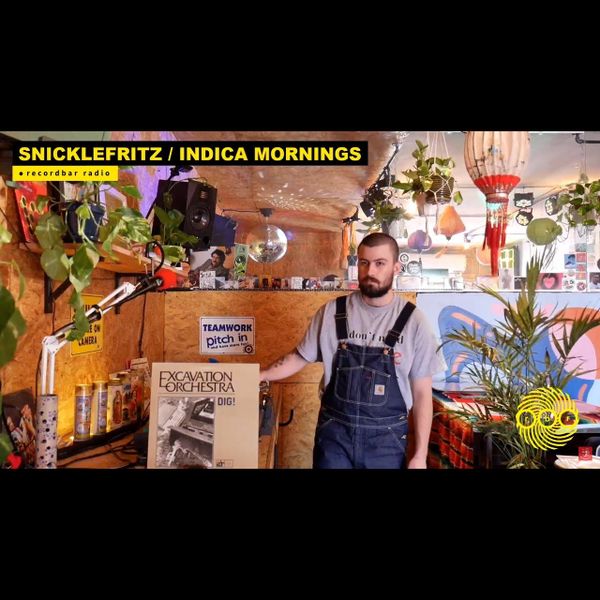 SNICKLEFRITZ - INDICA MORNINGS | JAZZ VINYL DJ SET