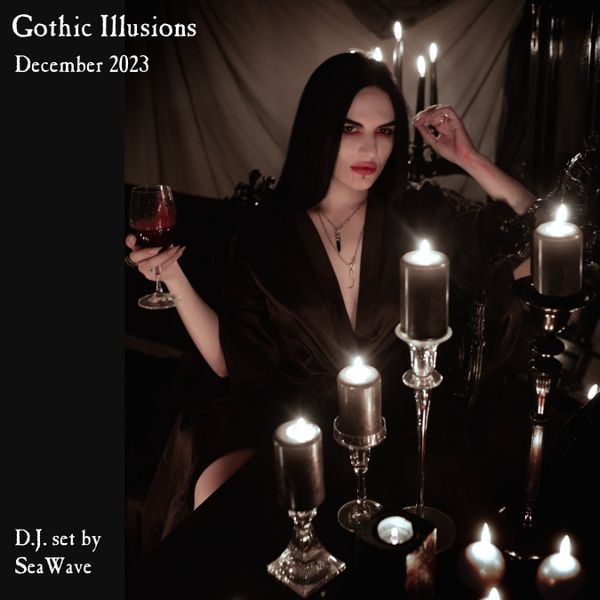 Gothic Illusions - December 2023 by DJ SeaWave