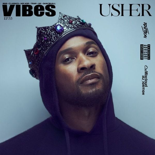 VIBES Ep.53 (Usher Edition) by DJ IGNITION | Mixcloud