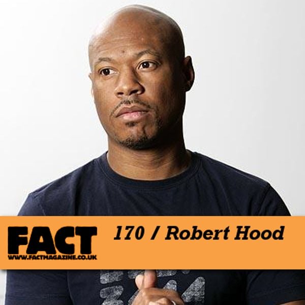 Fact s. Robert Hood. Robert Hood Mixes.