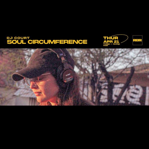 DJ COURT | SOUL CIRCUMFERENCE