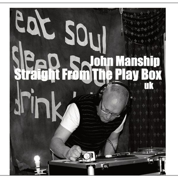 john-manship-straight-from-the-play-box-by-kieran-lockyear-mixcloud