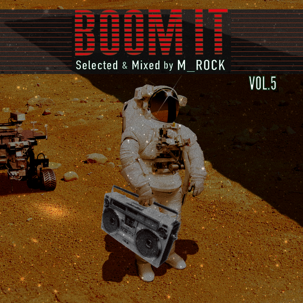 Boom It Vol.5 / Selected & Mixed by M_ROCK by m_rock_jp | Mixcloud