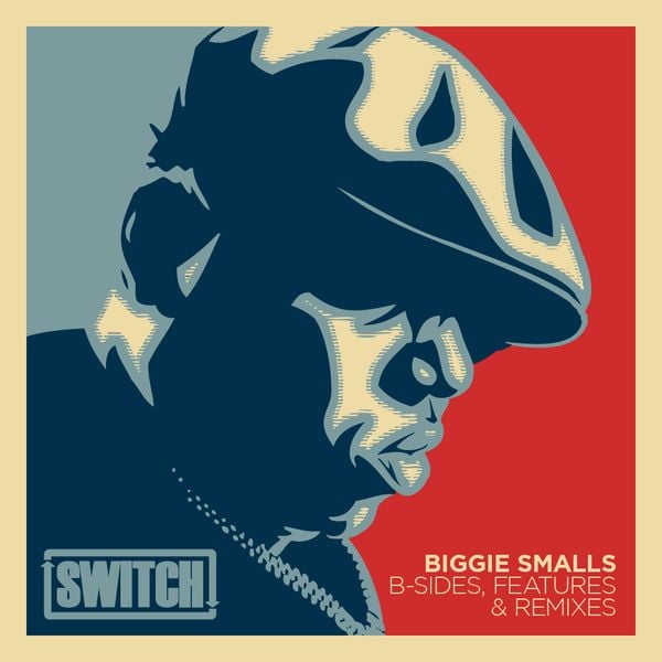 Biggie Smalls - B Sides, Features & Remixes By Switch | Mixcloud