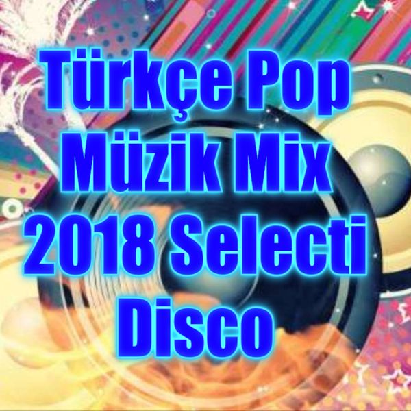 Kinderdag Meyella Hulpeloosheid Türkçe Pop Müzik Mix 2018 Selecti Disco by Dj Florin$Club Remix-uri Disco |  Mixcloud