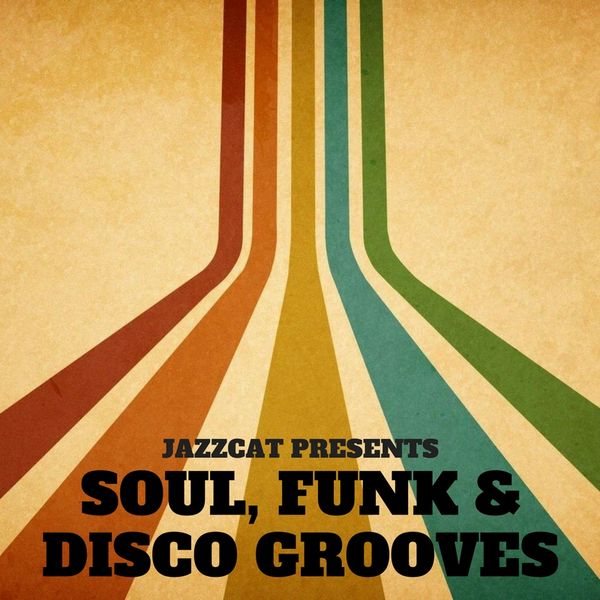 Soul, Funk & Disco Grooves by Jazzcat