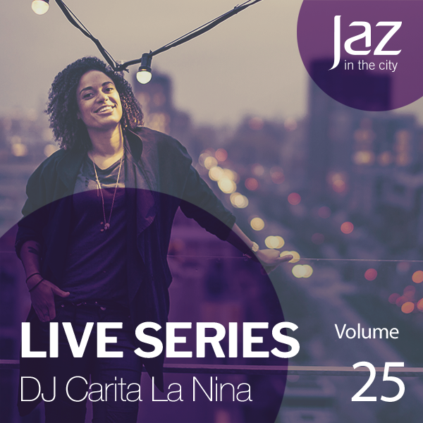 Volume 25 Dj Carita La Nina by Jaz in the City Mixcloud