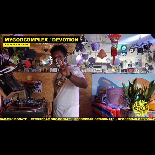 MYGODCOMPLEX - DEVOTION | ECLECTIC SOUL DJ SET