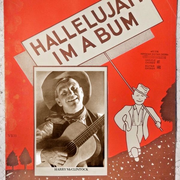 artwork for Harry McClintock's song "Hallelujah! I'm a Bum", originally published by the I.W.W.