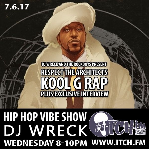 DJ Wreck - Hip Hop Vibe Show 83 - Kool G Rap by ITCH FM | Mixcloud