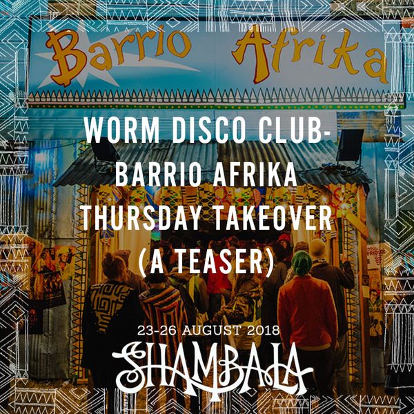 WORM DISCO CLUB- Barrio Afrika Thursday Takeover (A Teaser) by ShambalaFM |  Mixcloud