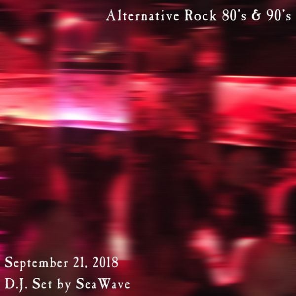 Helen's Keller Club - September 21, 2018 - Alternative Rock 80’s & 90’s - pre-party & party sets.