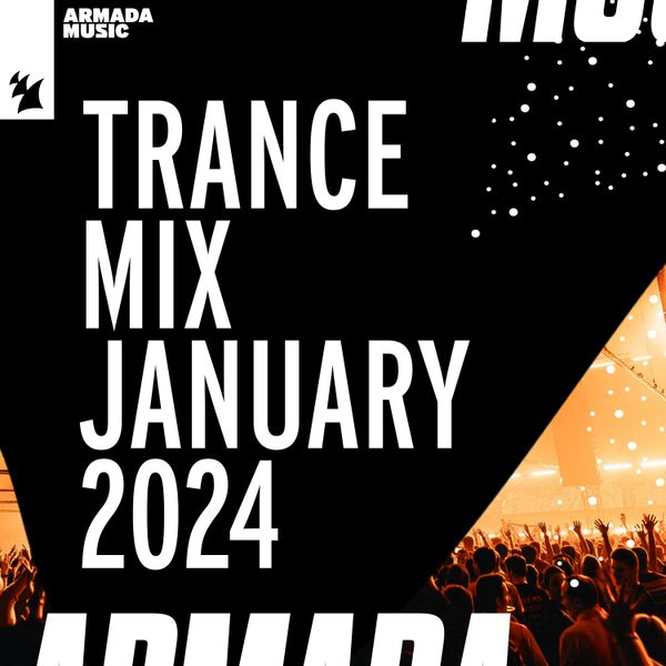 Armada Music Trance Mix January 2024 by Armada Music Mixcloud