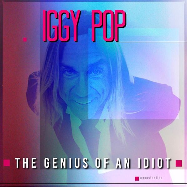 bijeenkomst priester progressief Iggy Pop - The Genius Of An Idiot by Christos Hatzis | Mixcloud