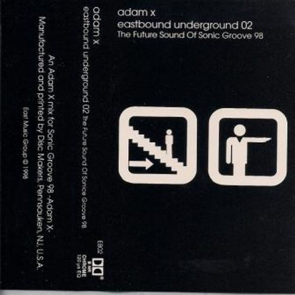 1998 - Adam X - Eastbound Underground 02 - The Future Sound Of