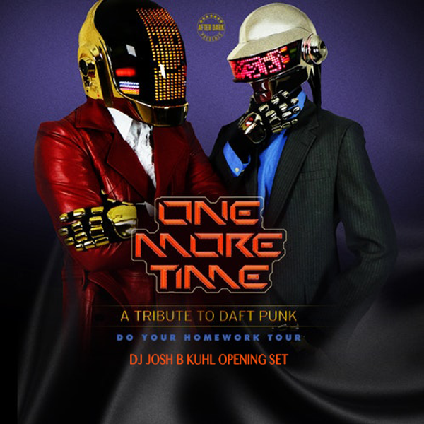 Daft punk one more time. Оне море тайм Дафт панк. Daft Punk Tribute. Daft Punk афиша. Сет Daft Punk.