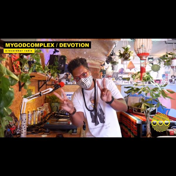 MYGODCOMPLEX - DEVOTION | ECLECTIC SOUL DJ SET