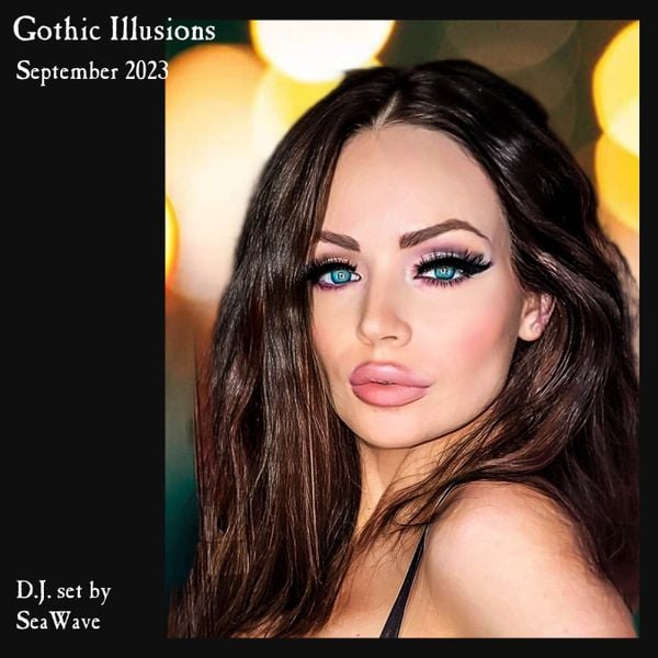 Gothic Illusions - September 2023 by DJ SeaWave