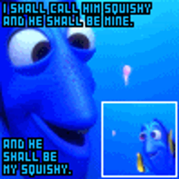 dory and squishy hey little guy