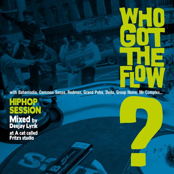 Deejay Lyrik Who Got The Flow By A Cat Called Fritz Mixcloud