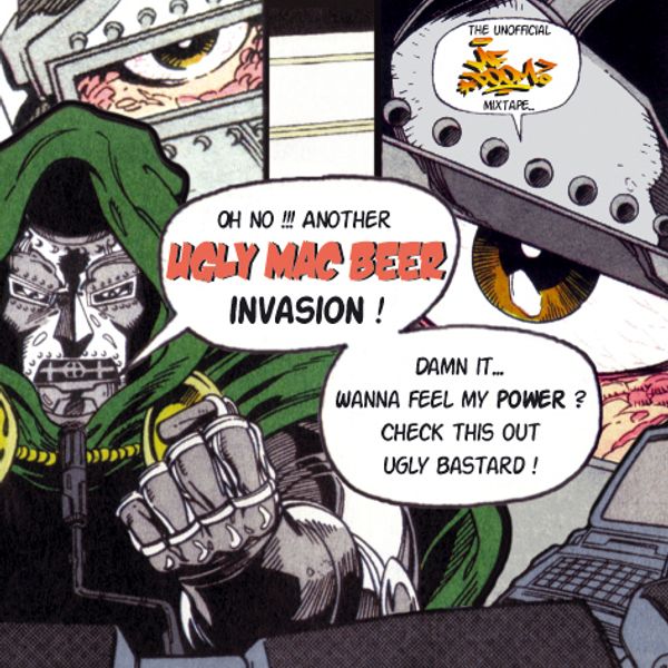 Ugly Mac Beer Invasion Vol 1 The Unofficial Mf Doom Mixtape By Uglymacbeer Mixcloud All contributors were credited with gory nicknames to fit the theme of the work. ugly mac beer invasion vol 1 the