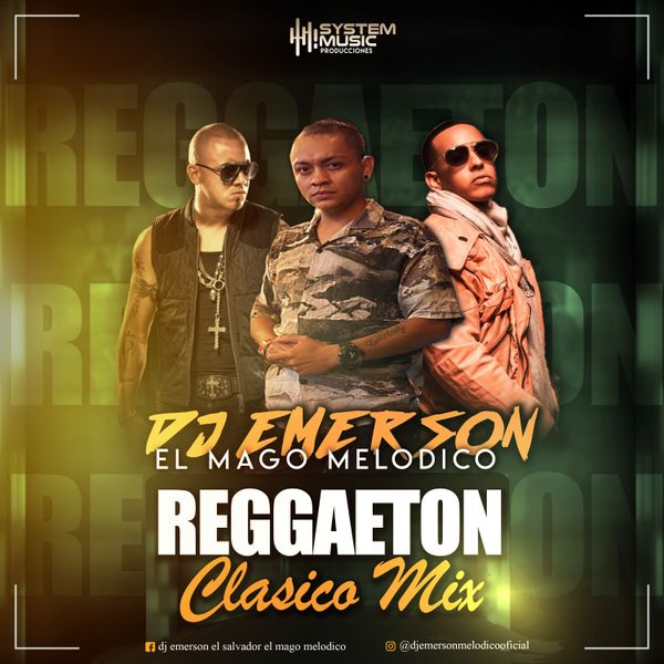 of Mix Reggaeton Clasico Hot_DjEmerson_ElMagoMelodico_SystemMusic by Dj-Emerson El Mago Melodico | Mixcloud