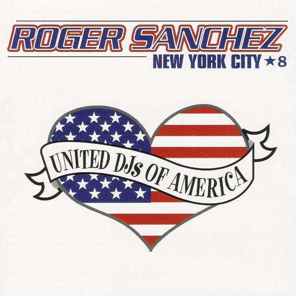 Roger Sanchez - United DJ' s Of America Vol.8 - New York City 