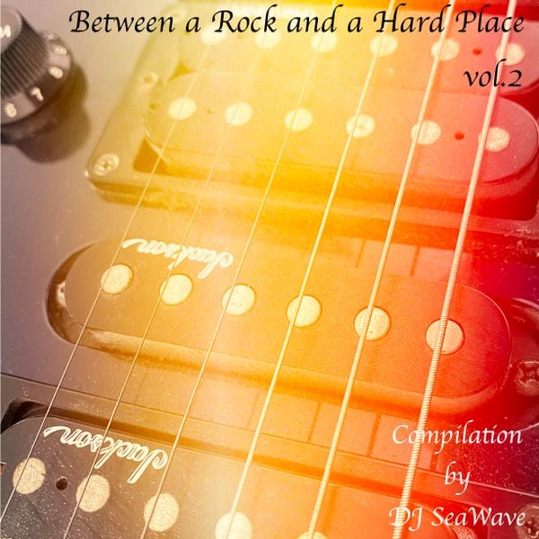 Between a Rock and a Hard Place [vol.2] - compilation by SeaWave  (March 2020)