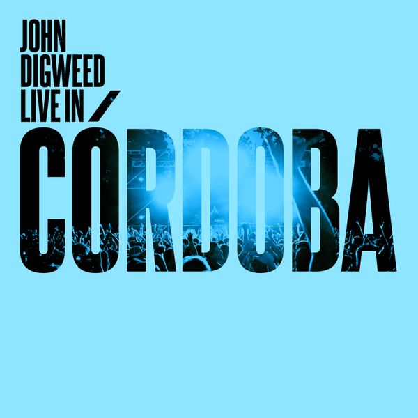 John Digweed Live In Cordoba Cd 1 By Luis Hernandez Mixcloud