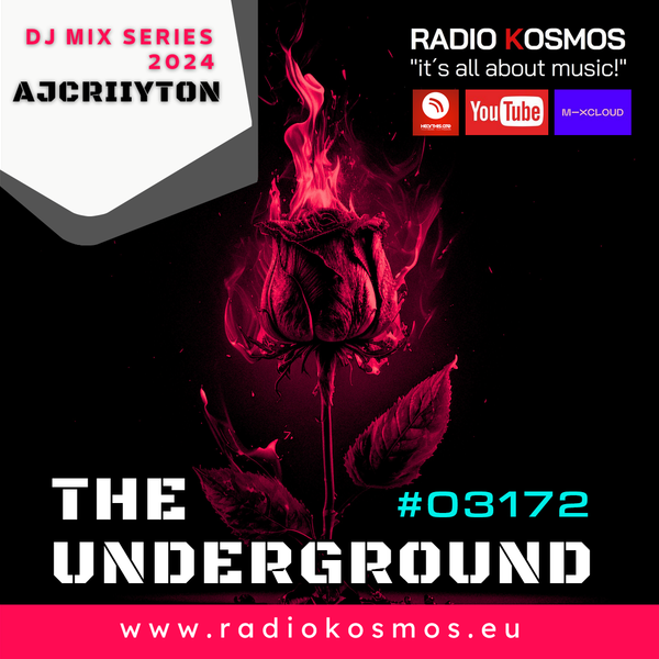 03172 RADIO KOSMOS THE UNDERGROUND MIX SERIES 2024 AJCRIIYTON