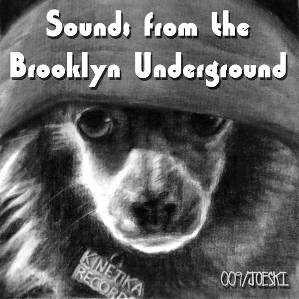 Sounds From The Brooklyn Underground 009 With Joeski By Kinetika Records Mixcloud mixcloud