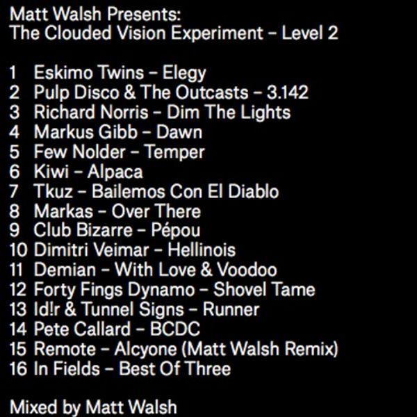 Matt Walsh Presents The Clouded Vision Experiment, Level 2 - Mixed By ...