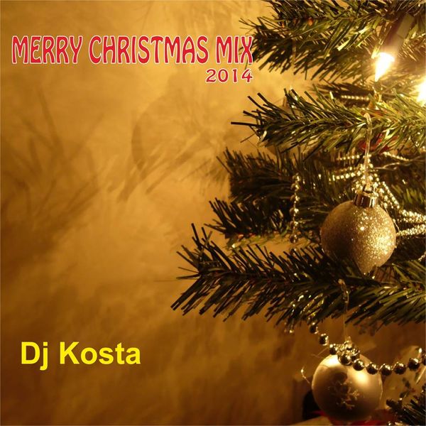 MERRY CHRISTMAS MIX 2014 ( By Kosta ) DVJ Kosta |