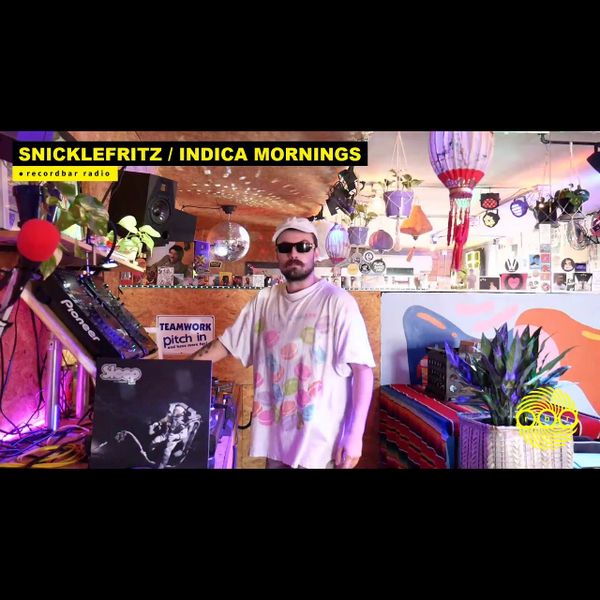 SNICKLEFRITZ - INDICA MORNINGS | INDIE VINYL DJ SET