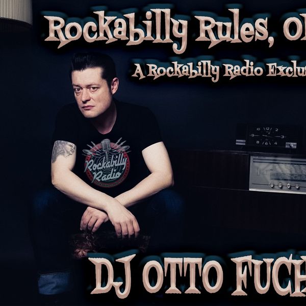 Rockabilly Rules OK #91 - DJ & Host Otto Fuchs by DJOtto_Martin_Fuchs