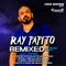 Ray Papito | REMIXED | DJ Promo Part I