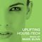 Uplifting Vocal House//Tech (July 2019) - Mixed by Mark Bunn