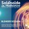 Solénoïde - Blender Session 56 - Amphior, Haythem Mahbouli, Etceteral, Odnu, Mansur, Arovane...