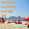 Rocco's Summer Lounge 2022 continues..