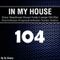 IN MY HOUSE 104 - Best of Frankie Knuckles (Parte 1)
