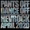 Pants Off Dance Off (April 2020)