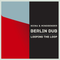 Berlin Dub / Berlin Dub EP / Love International Label release / December 25th 2019