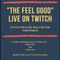 THE FEEL GOOD feat. DJ EVIL DEE & MR. WALT 05/11/22 !!! (LIVE ON TWITCH EVERY WEDNESDAY AT 12PM EST)