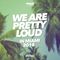 120dB & IONIC Records: We Are Pretty Loud In Miami 2018 - MINIMIX