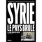 RENCONTRE OMBRES BLANCHES - Catherine Coquio - Syrie le pays brûlé. Le Livre noir des Assad