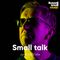 Small Talk Mix June 2022